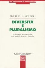 Diversità e pluralismo. La sociologia del diritto penale nello studio di devianza e criminalità