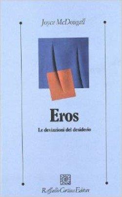 Eros. Le deviazioni del desiderio - Joyce McDougall - copertina