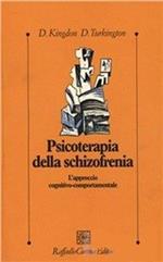 Psicoterapia della schizofrenia. L'approccio cognitivo-comportamentale