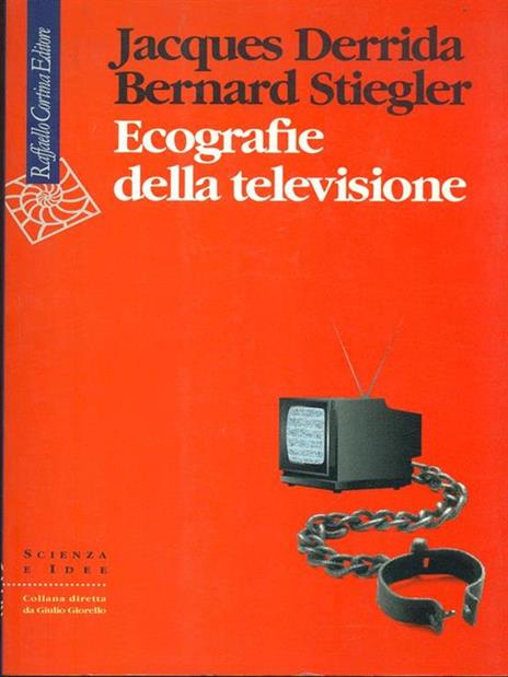 Ecografie della televisione - Jacques Derrida,Bernard Stiegler - copertina