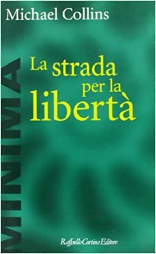 La strada per la libertà - Michael Collins - copertina