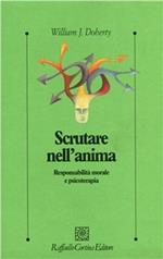 Scrutare nell'anima. Responsabilità morale e psicoterapia