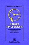 Il tempo tra le braccia. L'esperienza psicologica del bambino affetto da tumore