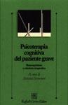 Psicoterapia cognitiva del paziente grave. Metacognizione e relazione terapeutica