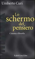 Lo schermo del pensiero. Cinema e filosofia