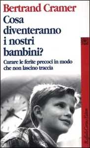 Image of Cosa diventeranno i nostri bambini? Curare le ferite precoci in modo che non lascino traccia