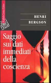 Saggio sui dati immediati della coscienza - Henri Bergson - copertina