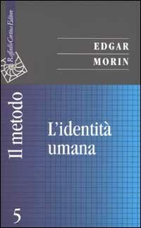 Il metodo. Vol. 5: L'identità umana - Edgar Morin - copertina