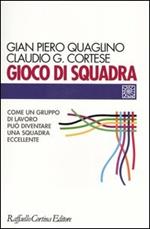 Gioco di squadra. Come un gruppo di lavoro può diventare una squadra eccellente