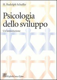 Psicologia dello sviluppo. Un'introduzione - H. Rudolph Schaffer - copertina