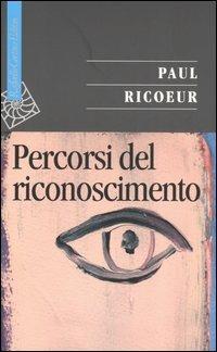 Percorsi del riconoscimento - Paul Ricoeur - copertina