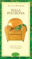 Sulla poltrona. Ediz. illustrata - Franco Marmori - copertina