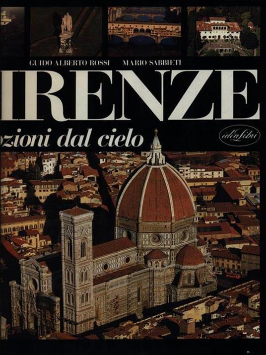 Firenze. Ediz. illustrata - Guido A. Rossi,Mario Sabbieti - 3