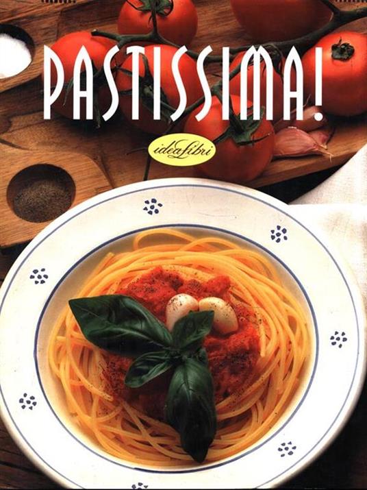 Pastissima. Ediz. illustrata - Marco Lanza,Leonardo Castellucci - copertina