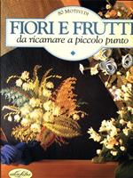 Fiori e frutti da ricamare.... Ediz. illustrata