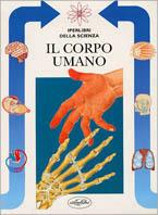 Il corpo umano. Ediz. illustrata