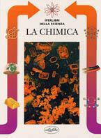 La chimica. Ediz. illustrata