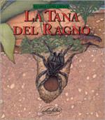 La tana del ragno. Ediz. illustrata