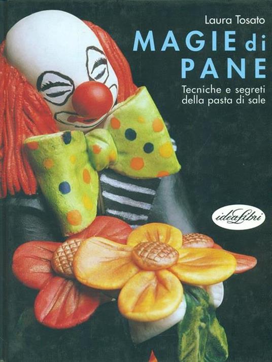 Magie di pane. Ediz. illustrata - Laura Tosato - copertina