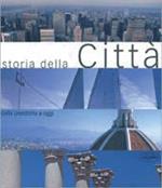 Storia della città. Ediz. illustrata