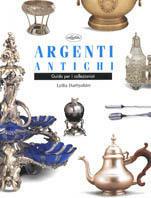 Argenti antichi. Ediz. illustrata - Lydia Darbyshire - copertina