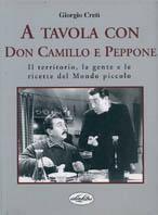A tavola con don Camillo e Peppone. Ediz. illustrata - Giorgio Cretì - copertina