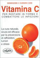 Vitamina C. Ediz. illustrata - Stephanie Pedersen - copertina