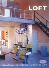 Loft. Ediz. illustrata - Arian Mostaedi - copertina