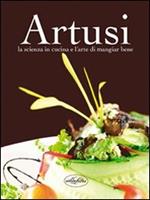 La scienza in cucina e l'arte di mangiare bene. Ediz. illustrata