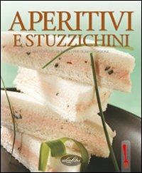 Aperitivi e stuzzichini. Ediz. illustrata - copertina