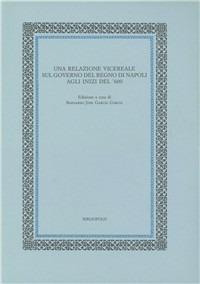 Relazione vicereale sul governo del Regno di Napoli agli inizi del '600 - copertina