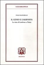 Il genio e l'alienista. La visita di Lombroso a Tolstoj