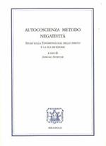 Autocoscienza, metodo, negatività. Studi sulla Fenomenologia dello Spirito e la sua ricezione