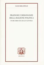 Pratiche e dissonanze della ragione politica. In ricordo di Giulio Gentile