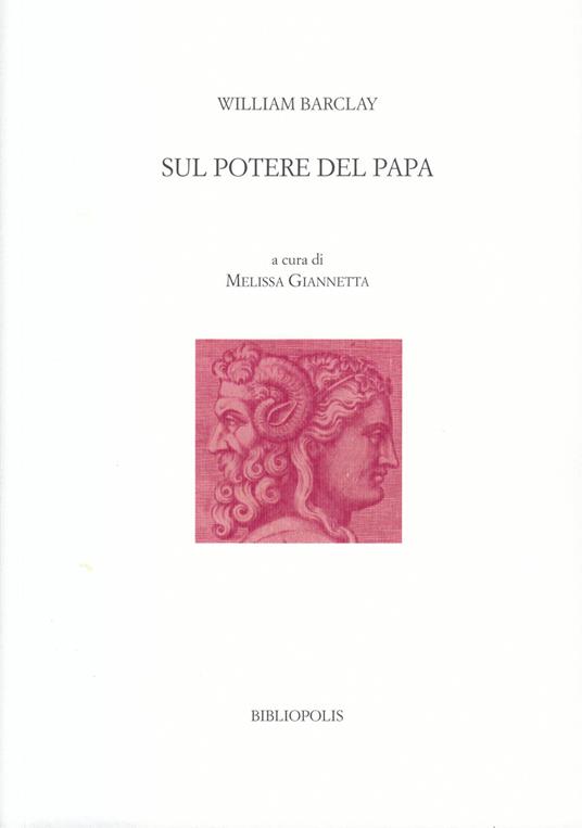 Sul potere del papa. Ediz. italiana e latina - William Barclay - copertina