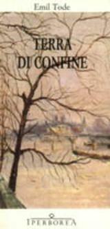 Terra di confine - Emil Tode - copertina