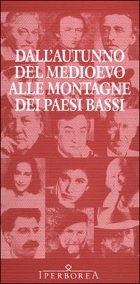 Dall'autunno del Medioevo alle montagne dei Paesi Bassi. La letteratura nederlandese in traduzione italiana - copertina