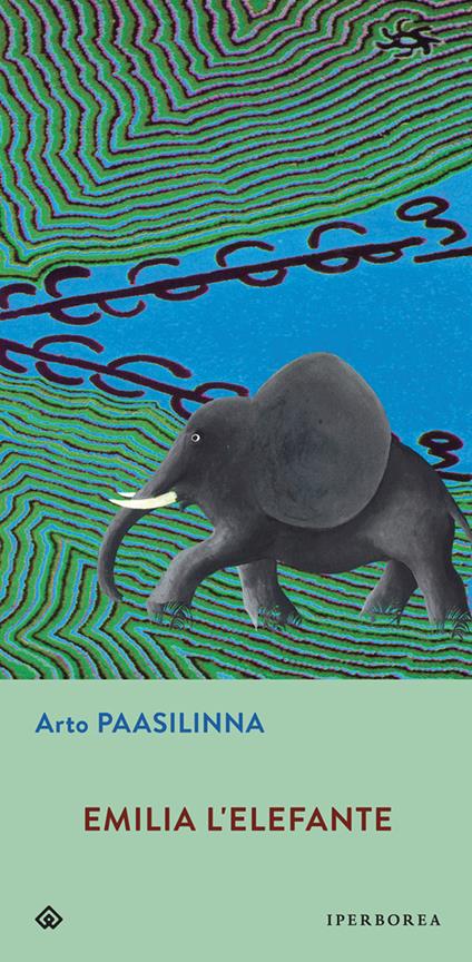 Emilia l'elefante - Arto Paasilinna,Francesco Felici - ebook