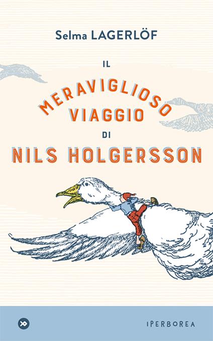 Il meraviglioso viaggio di Nils Holgersson - Selma Lagerlöf,Bertil Lybeck,Laura Cangemi - ebook