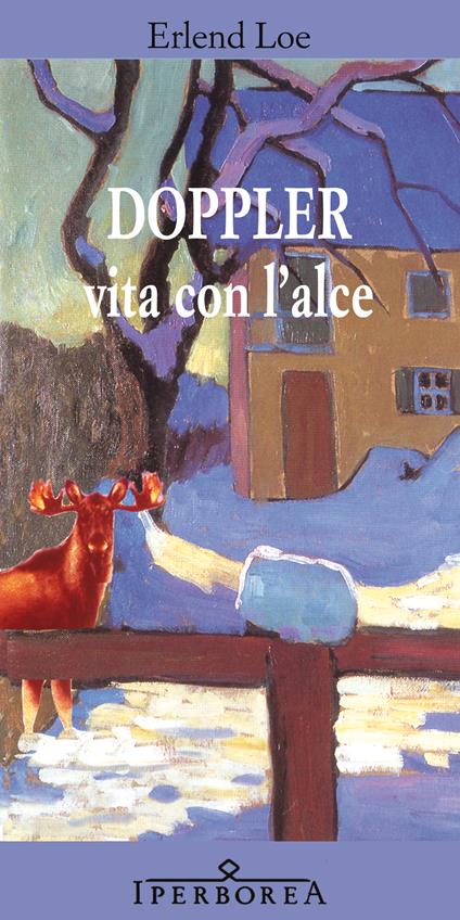 Doppler. Vita con l'alce - Erlend Loe,Cristina Falcinella - ebook