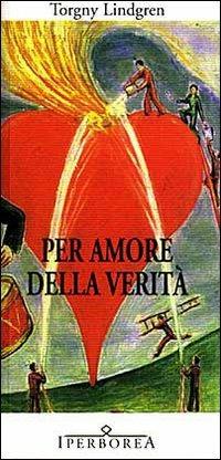 Per amore della verità - Torgny Lindgren,Carmen Giorgetti Cima - ebook