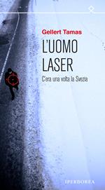 L' uomo laser