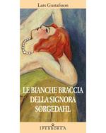 Le bianche braccia della signora Sorgedahl