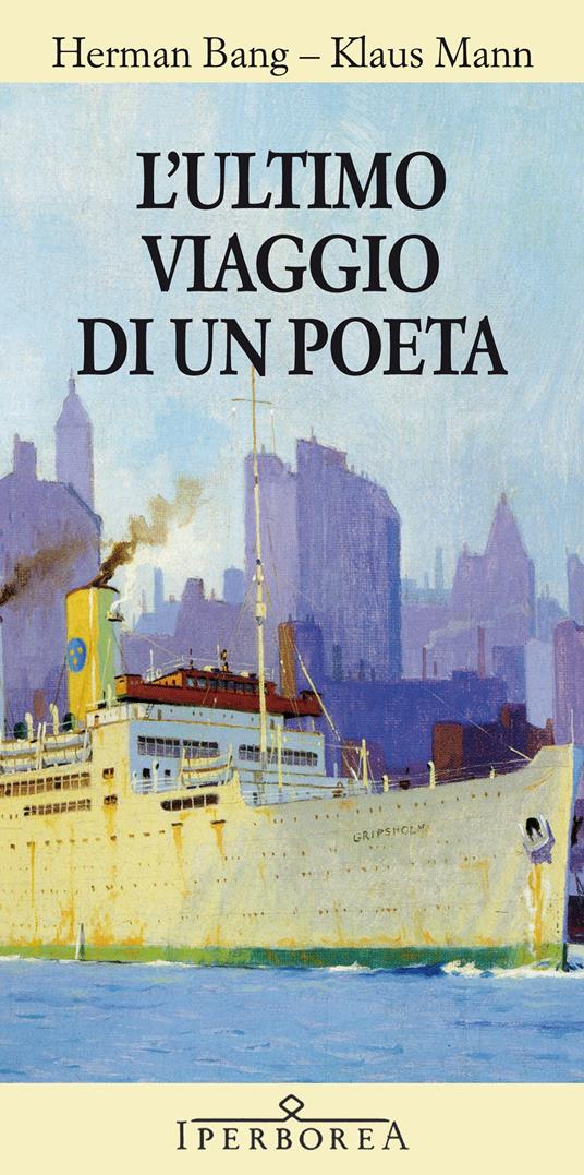 L' ultimo viaggio di un poeta - Herman Bang,Klaus Mann,B. Berni - ebook