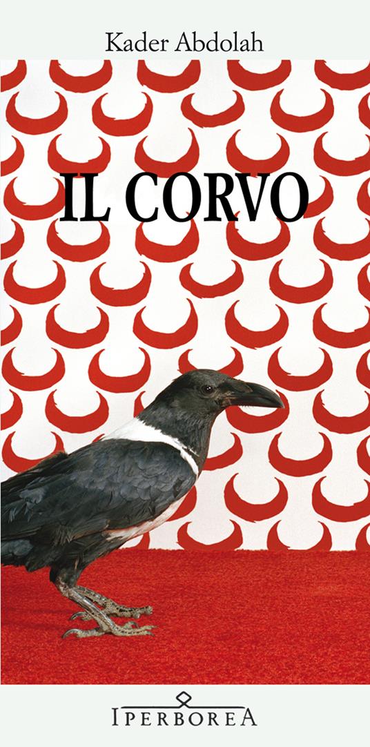 Il corvo - Kader Abdolah,Elisabetta Svaluto Moreolo - ebook