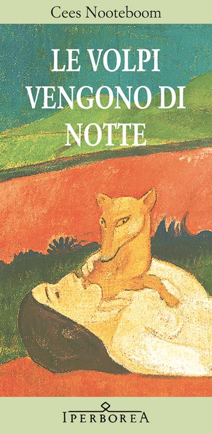 Le volpi vengono di notte - Cees Nooteboom,Fulvio Ferrari - ebook