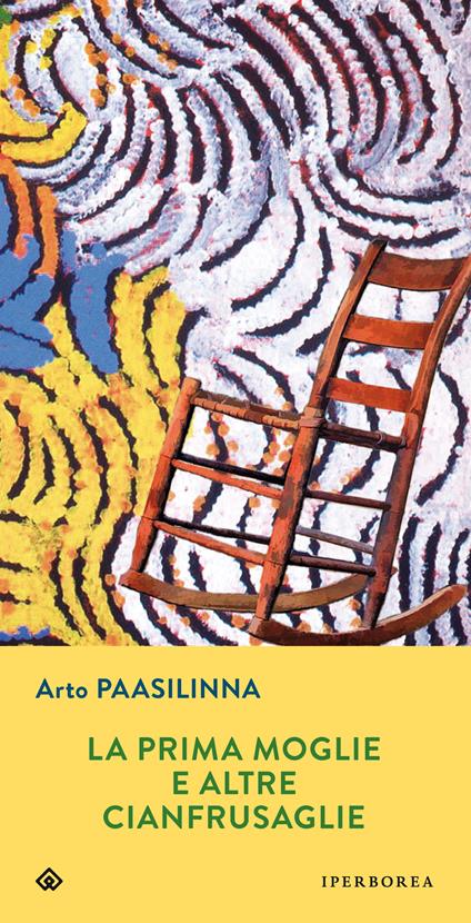 La prima moglie e altre cianfrusaglie - Arto Paasilinna,Francesco Felici - ebook