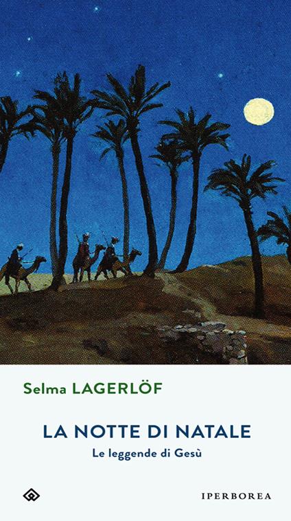 La notte di Natale. Le leggende di Gesù - Lagerlöf, Selma - Ebook - EPUB2  con DRMFREE | IBS