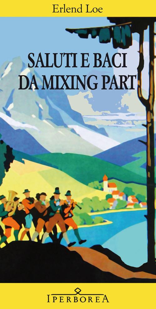 Saluti e baci da Mixing Part - Erlend Loe - copertina