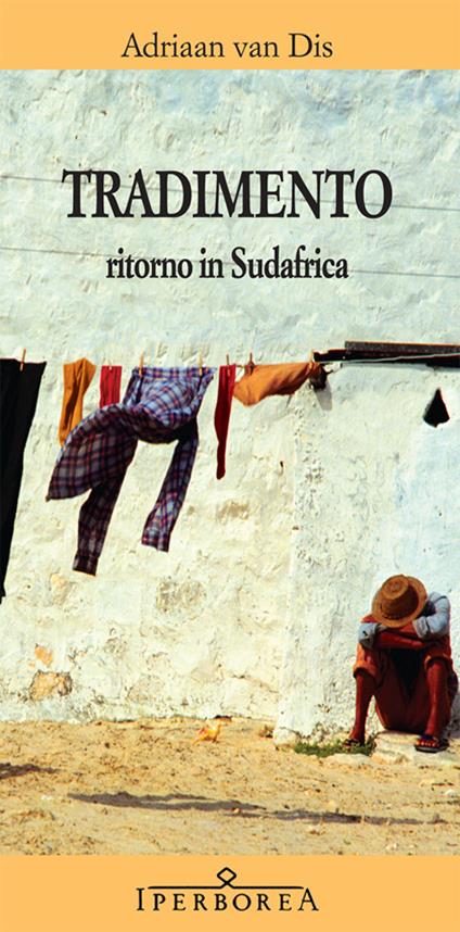 Tradimento. Ritorno in Sudafrica - Adriaan Van Dis - copertina